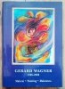 Gerard Wagner 1906-2006: Malerei - Painting - Malarstwo